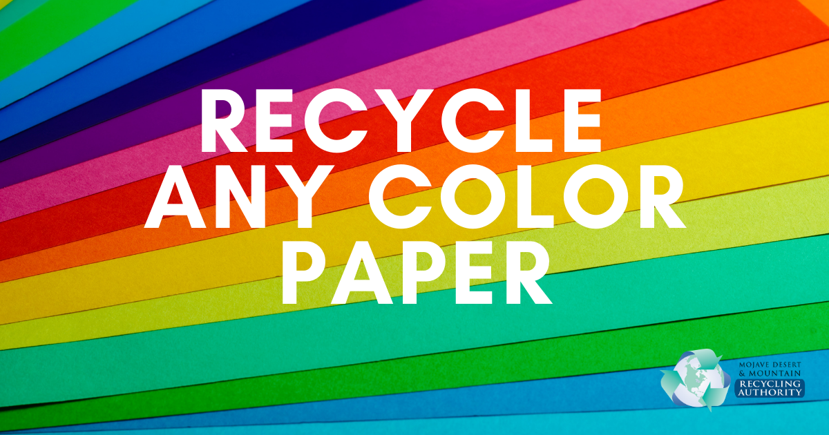 "Any Color Paper is Recyclable” text over multicolored paper