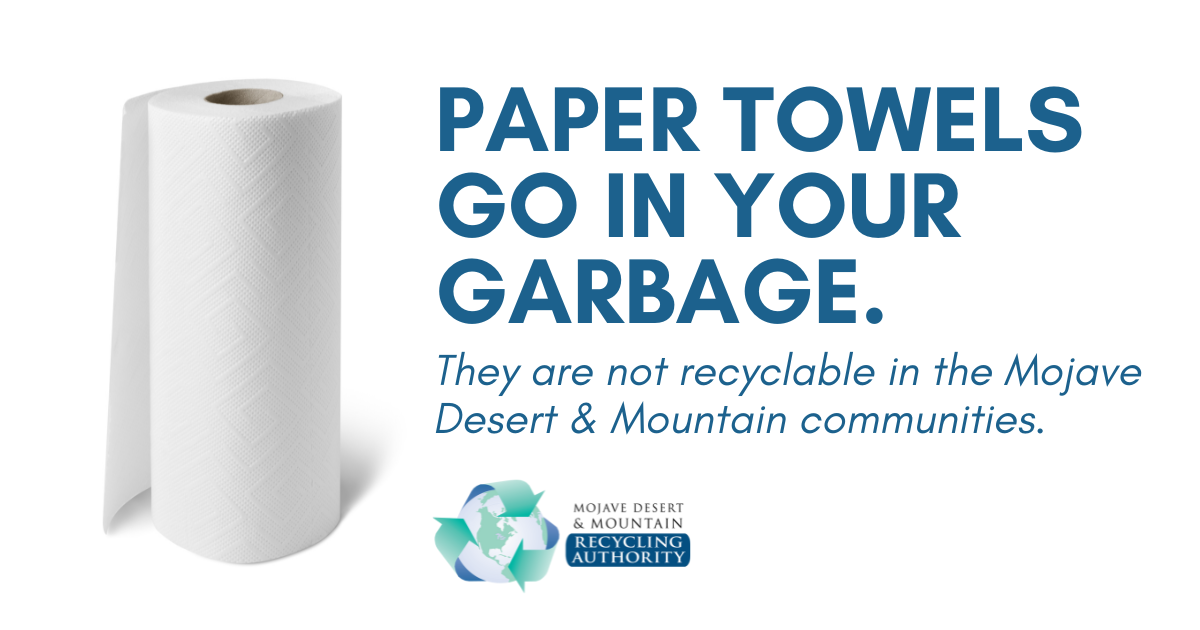 Image of paper towels. Words: These are not recyclable in the Mojave area