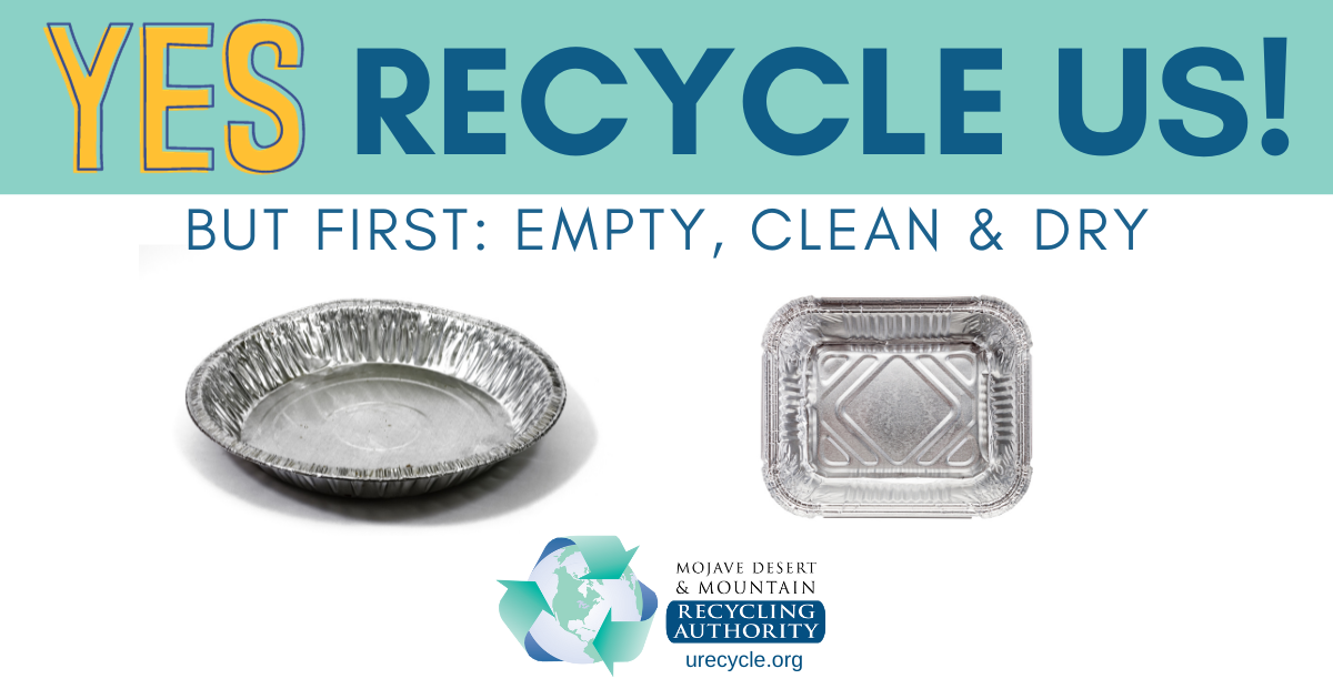 Picture of two clean, dry aluminum cooking trays; "Yes Recycle Us” words