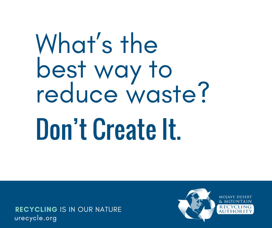 graphic says: What's the best way to reduce waste? Don't Create It.